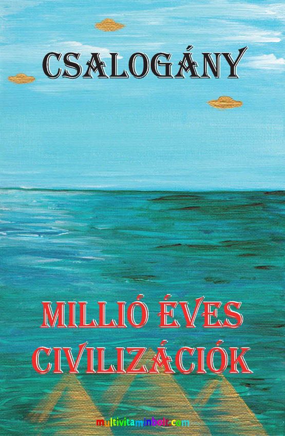 Csalogány - Millió éves civilizációk - Orosz Zsolt író ötödik könyve